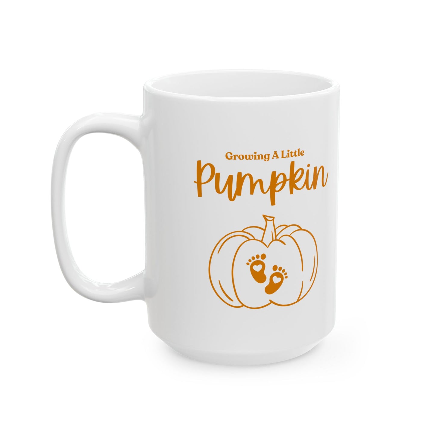 Growing Little Pumpkin | Ceramic Mug (11oz, 15oz)