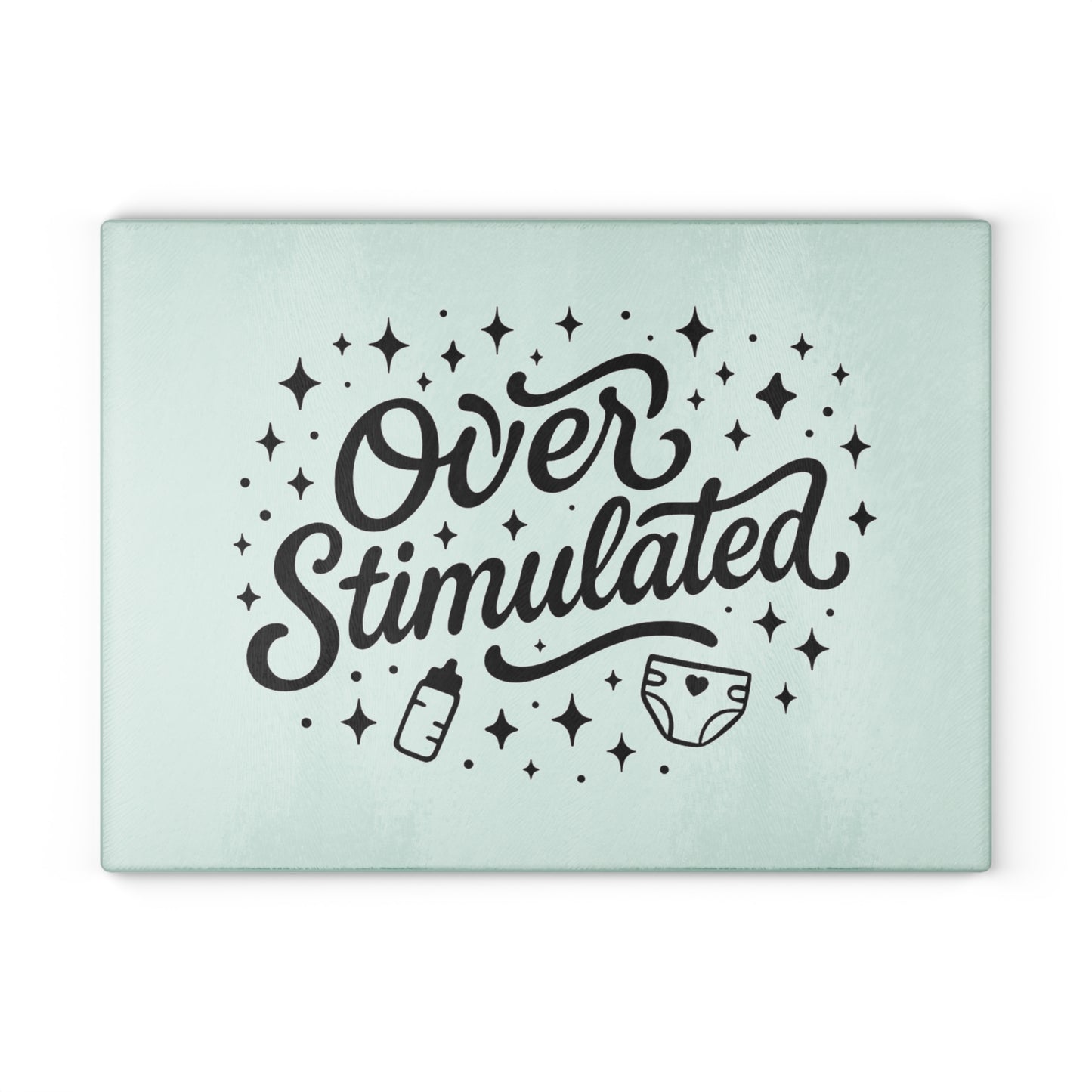 Overstimulated | Glass Cutting Board