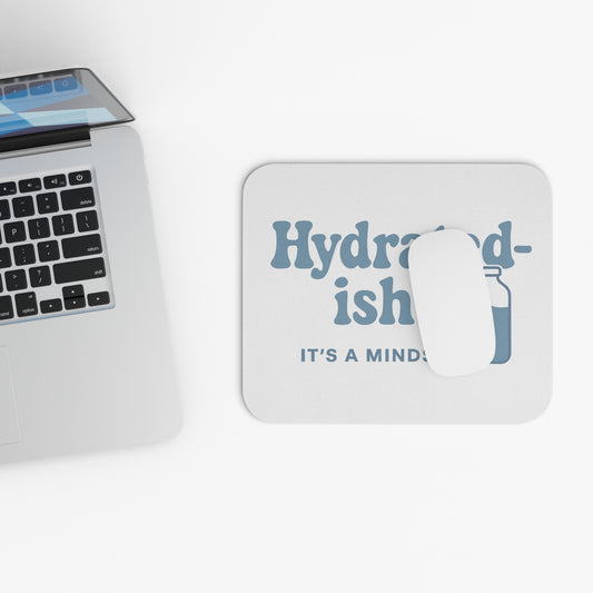 Hydrated-Ish | Mouse Pad (Rectangle)