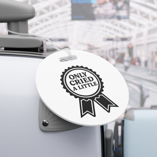 Only Cried a Little | Luggage Tags