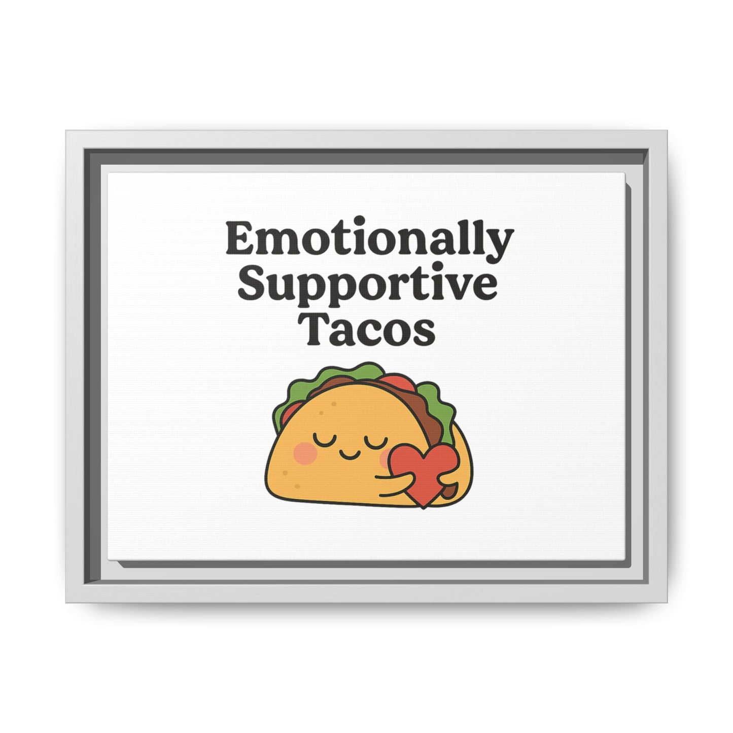 Emotionally Supportive Tacos | Matte Canvas, Framed (Multi-color)