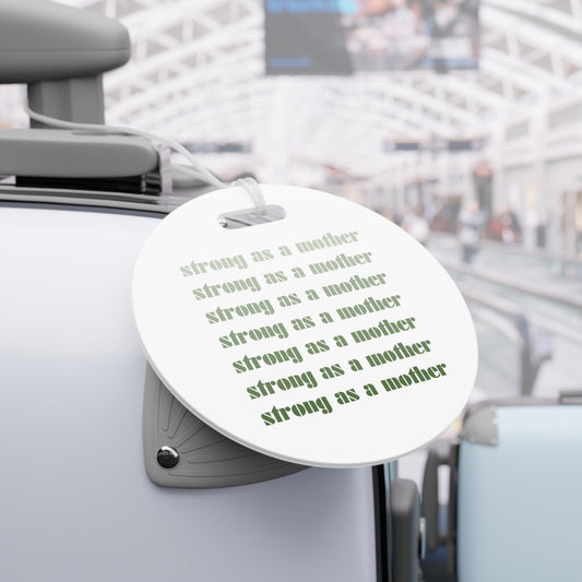 Strong as a Mother | Luggage Tags
