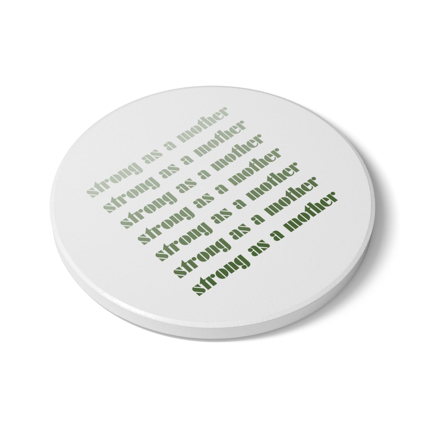 Strong as a Mother  | Ceramic Coaster