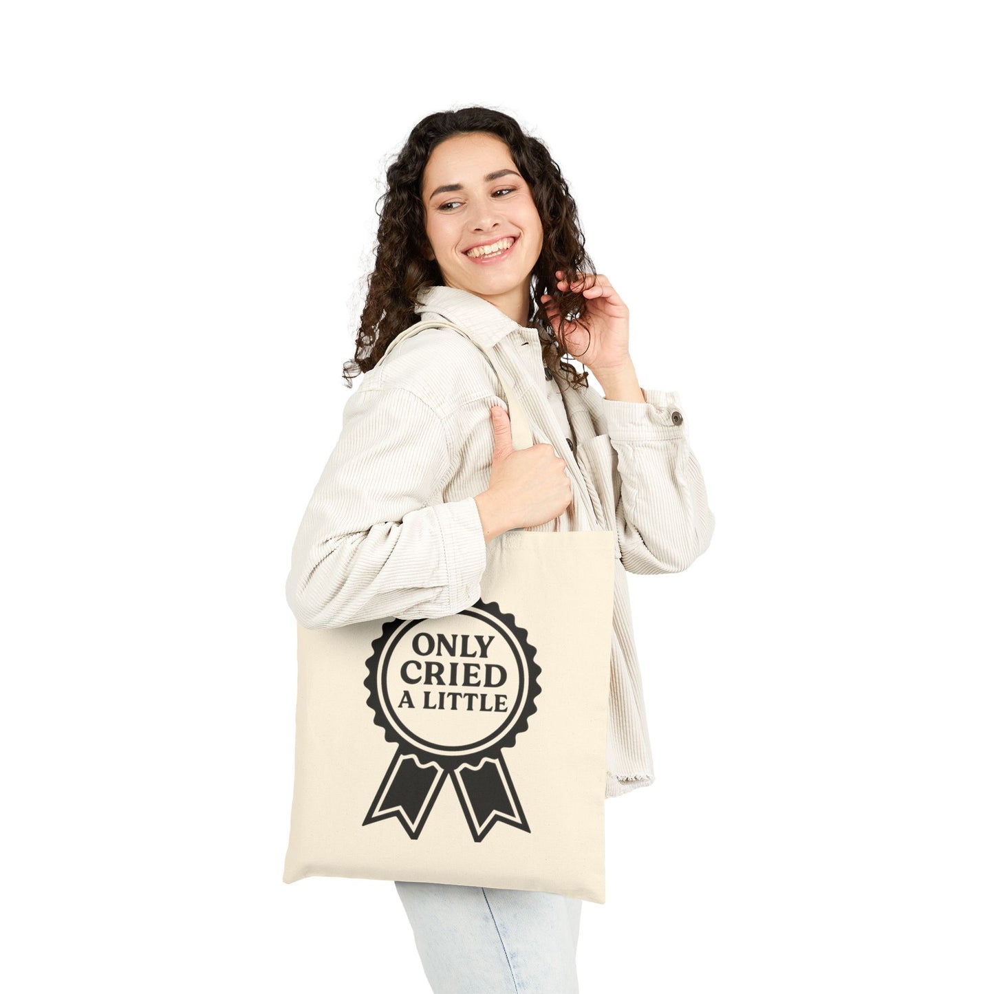 Only Cried A Little | Cotton Canvas Tote Bag