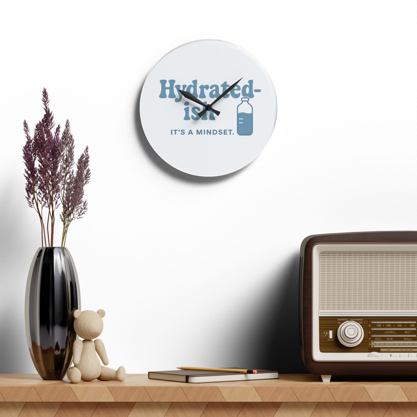 Hydrated-Ish | Acrylic Wall Clock