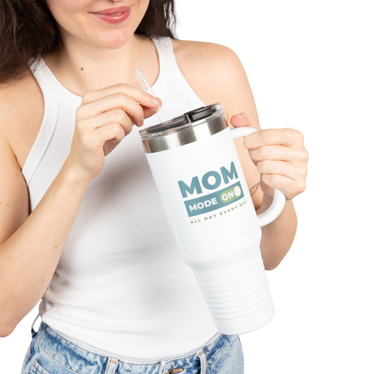 Mom Mode = ON | Insulated Travel Mug, 40oz