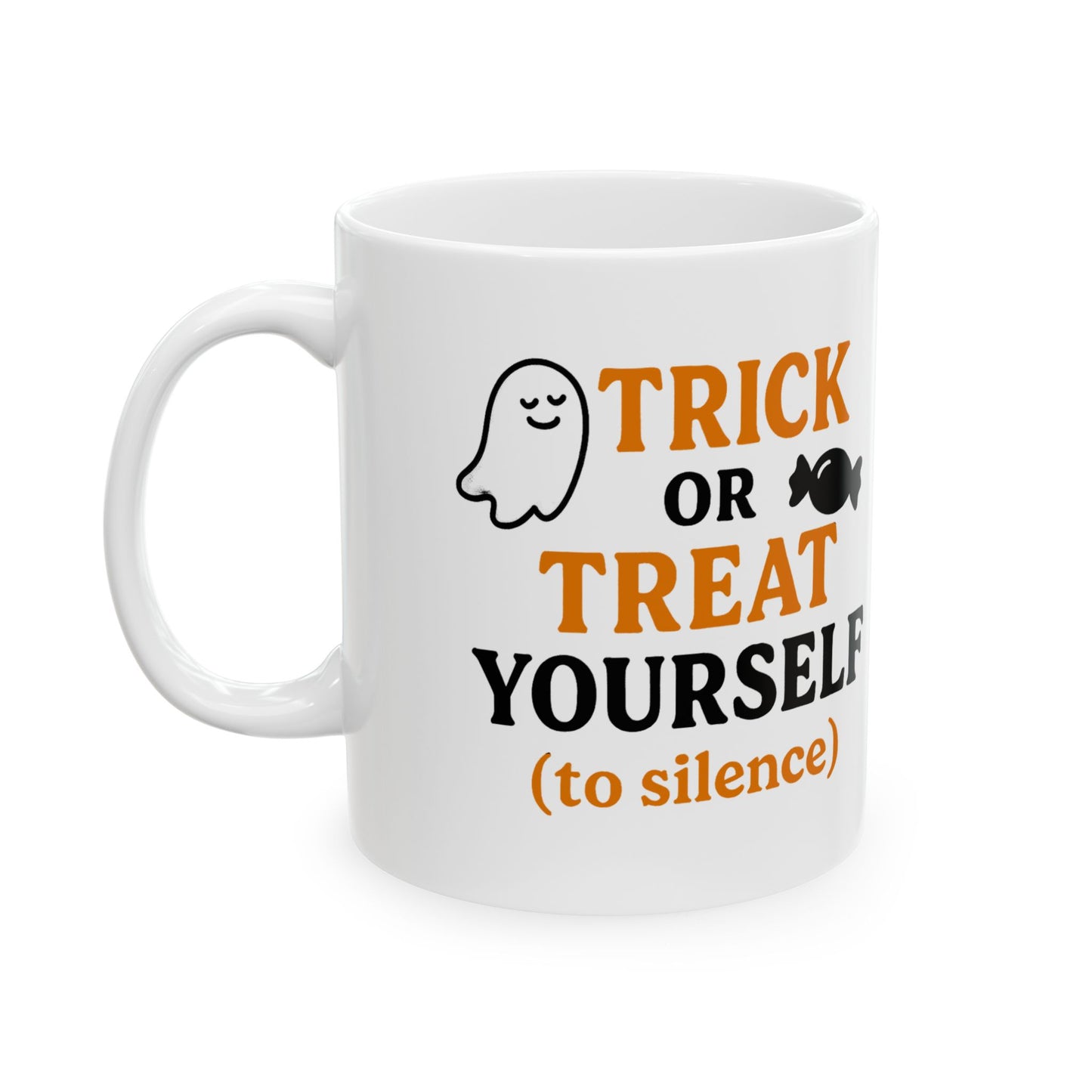 Treat Yourself | Ceramic Mug (11oz, 15oz)