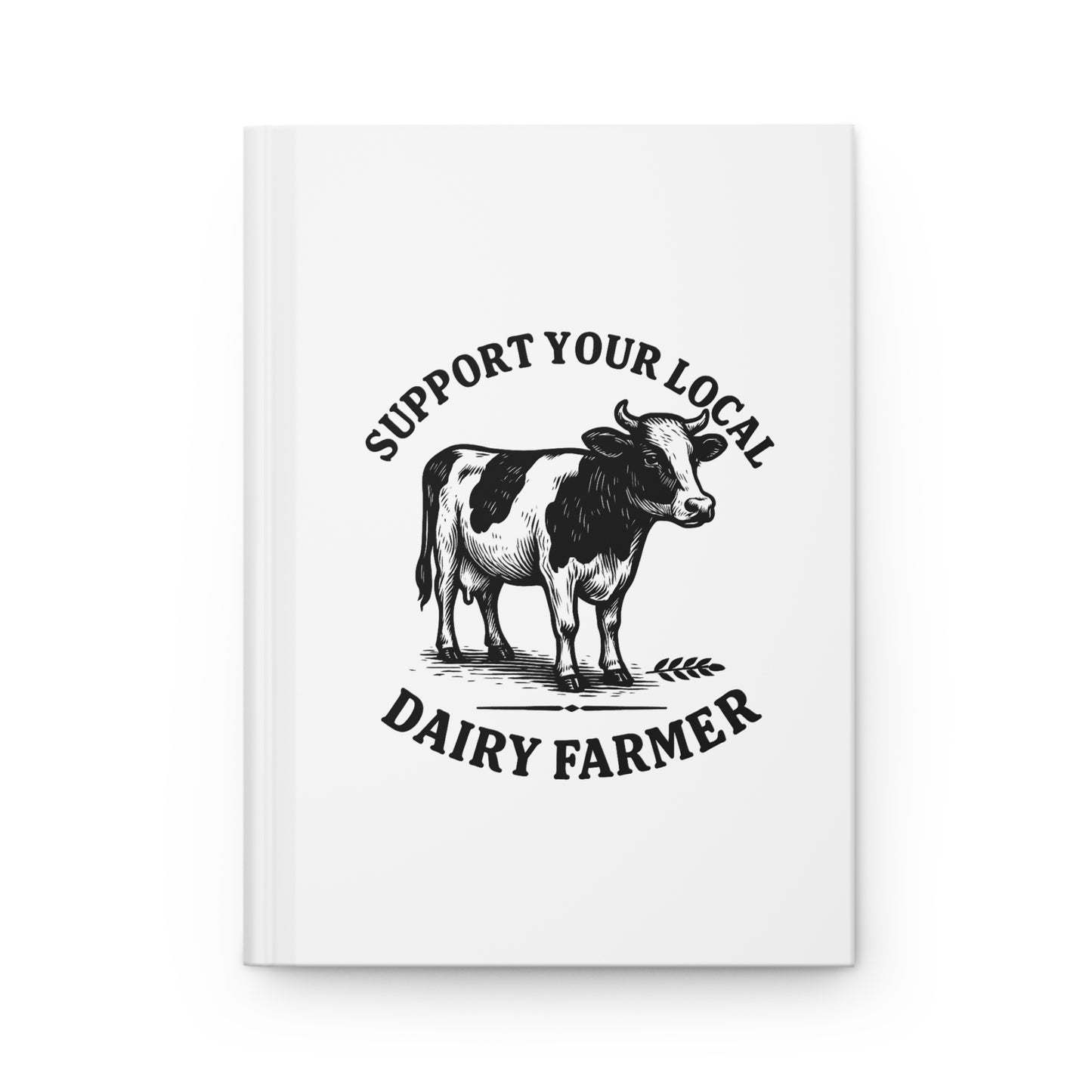 Local Dairy Farmer | Hardcover Journal Matte