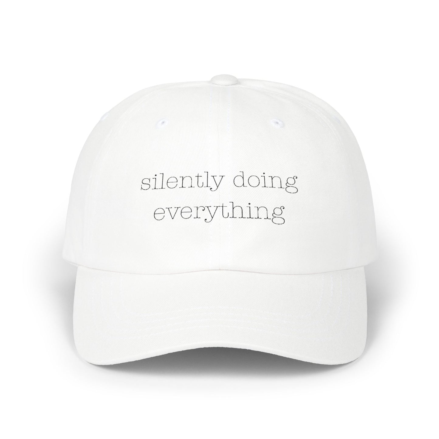 silently doing everything | Embroidered Hat
