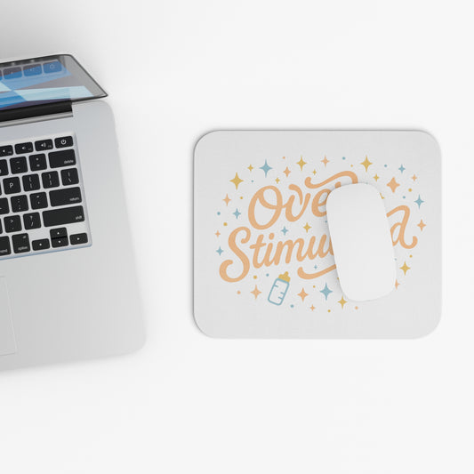Overstimulated | Mouse Pad (Rectangle)