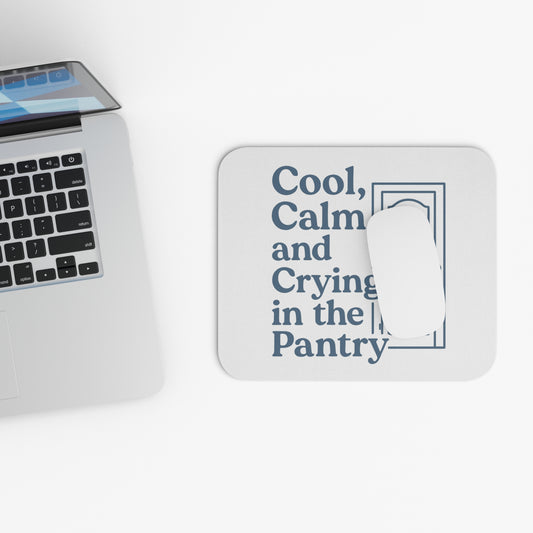 Cool, Calm and Crying in the Pantry | Mouse Pad (Rectangle)