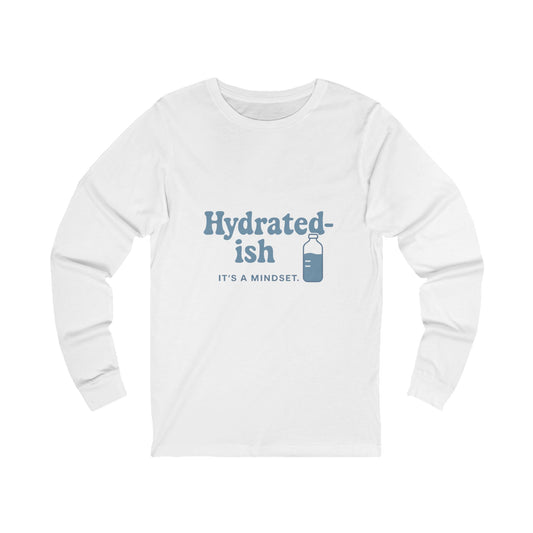 Hydrated-Ish | Bella & Canvas Long Sleeve Shirt