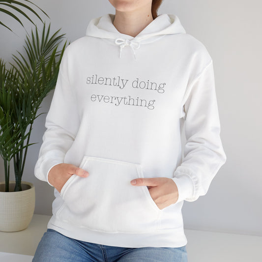 Silently Doing Everything | Unisex Heavy Blend™ Hooded Sweatshirt