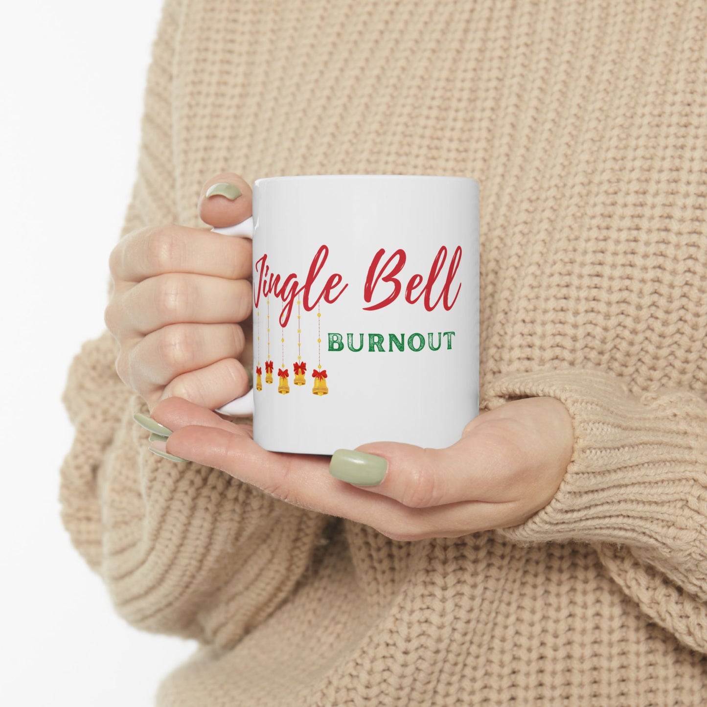 Jingle Bell Burnout | Ceramic Mug (11oz, 15oz)