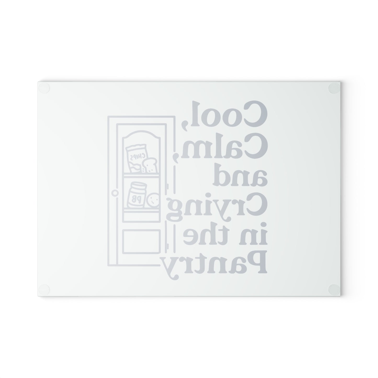 Cool, Calm and Crying in the Pantry | Glass Cutting Board