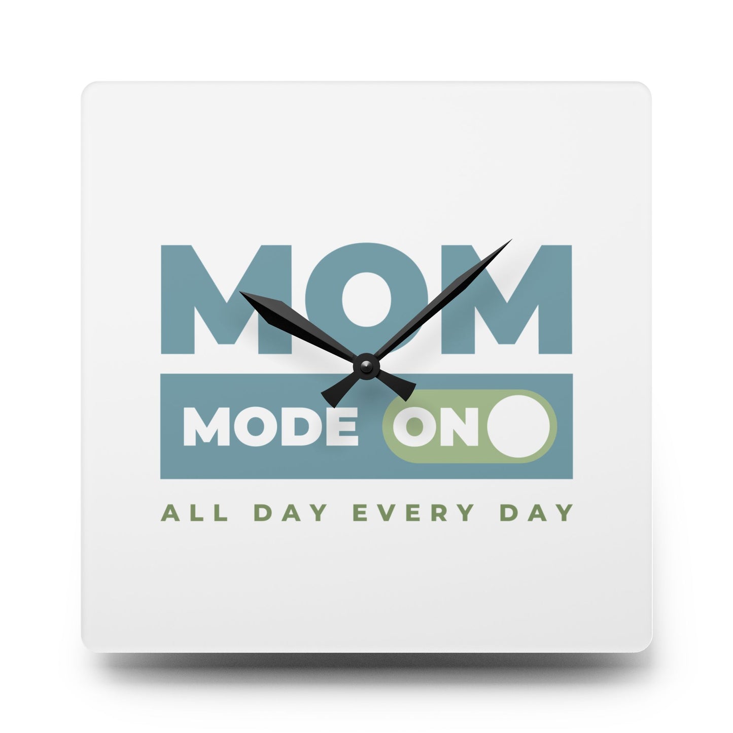 Mom Mode = ON | Acrylic Wall Clock