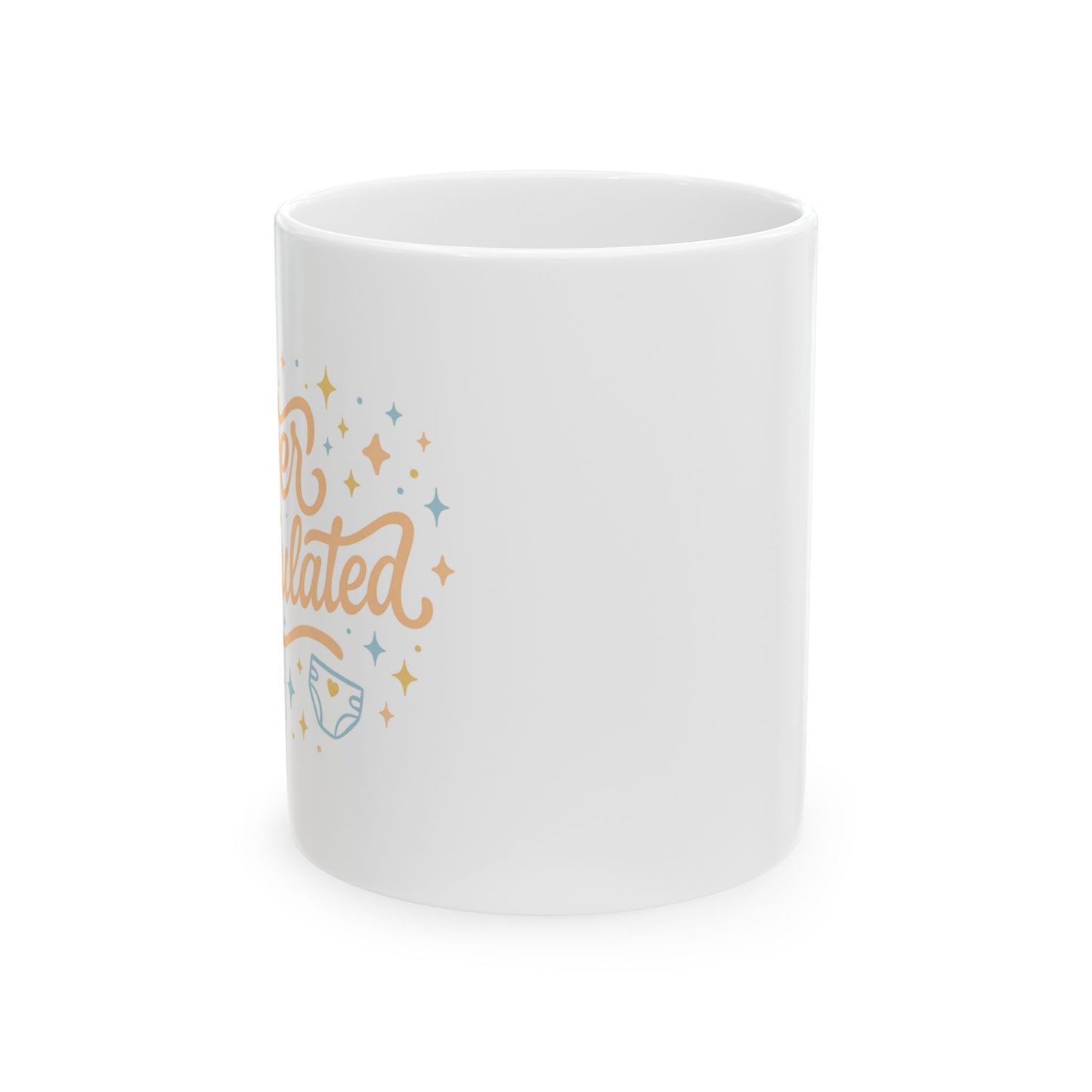 Overstimulated | Ceramic Mug (11oz, 15oz)