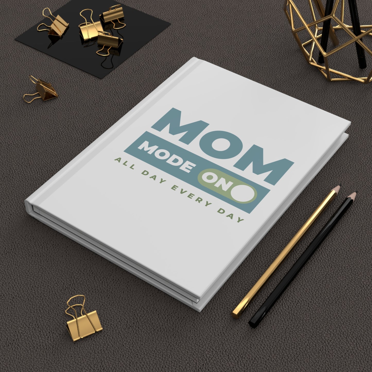 Mom Mode = ON | Hardcover Journal Matte