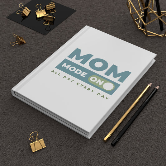 Mom Mode = ON | Hardcover Journal Matte
