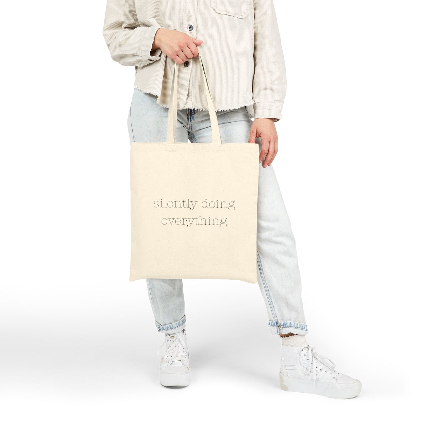 Silently Doing Everything | Cotton Canvas Tote Bag