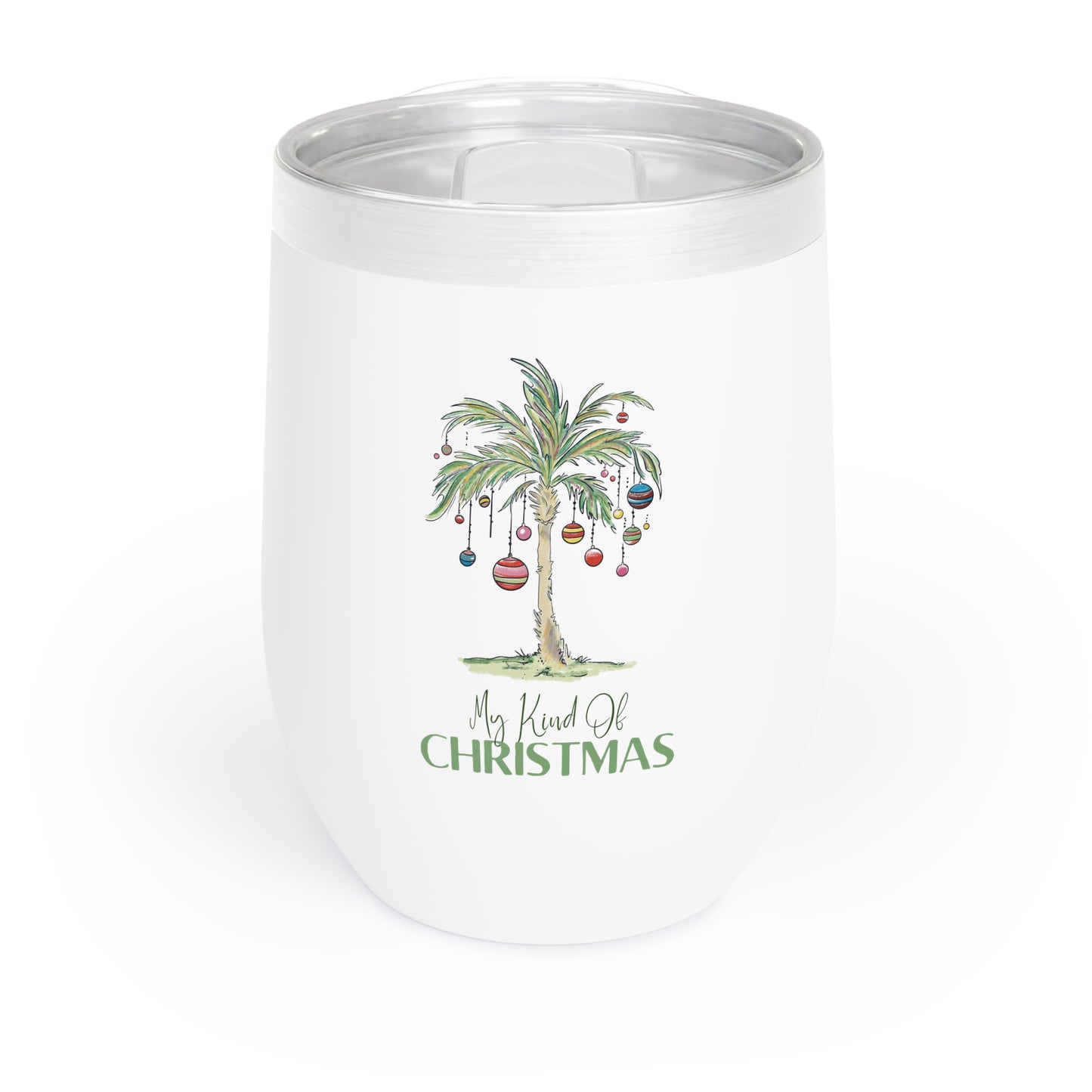 My Kind of Christmas | Chill Wine Tumbler
