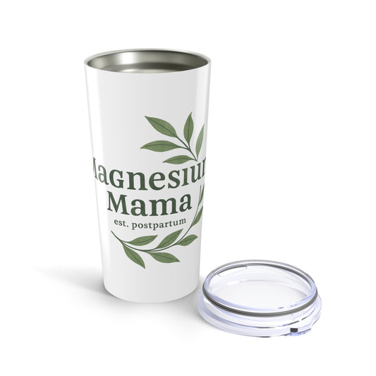 Magnesium Mama  | Tumbler 20oz