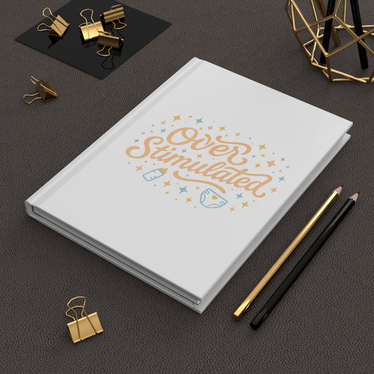 Overstimulated | Hardcover Journal Matte