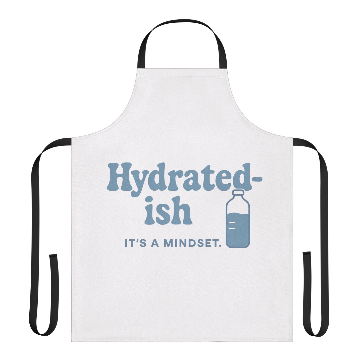 Hydrated-ish | Apron