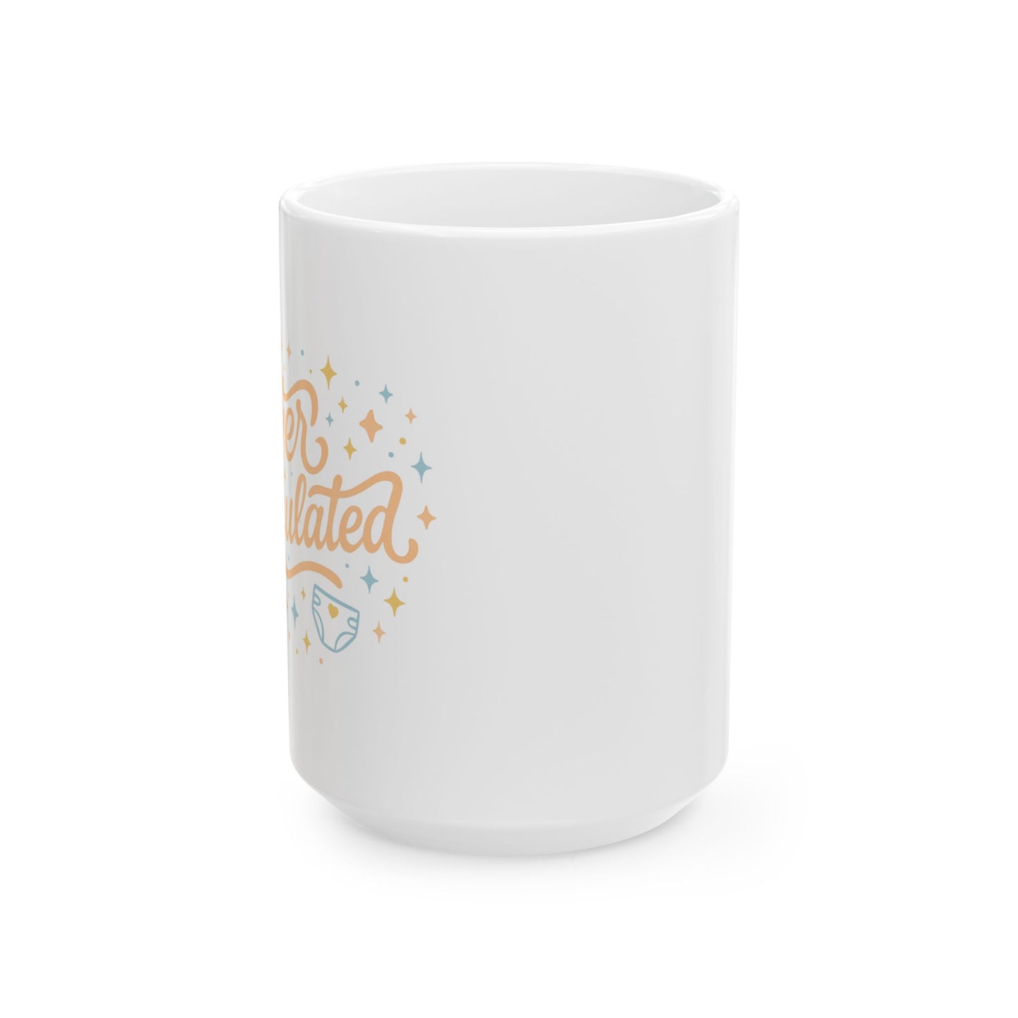 Overstimulated | Ceramic Mug (11oz, 15oz)