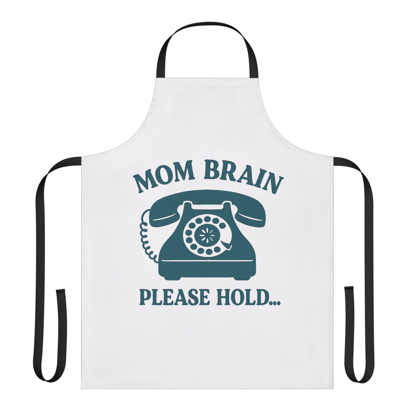 Mom Brain, Please Hold  | Apron