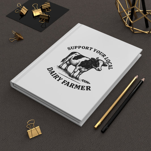 Local Dairy Farmer | Hardcover Journal Matte