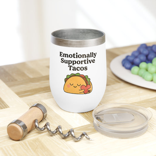 Emotionally Supportive Tacos | Chill Wine Tumbler