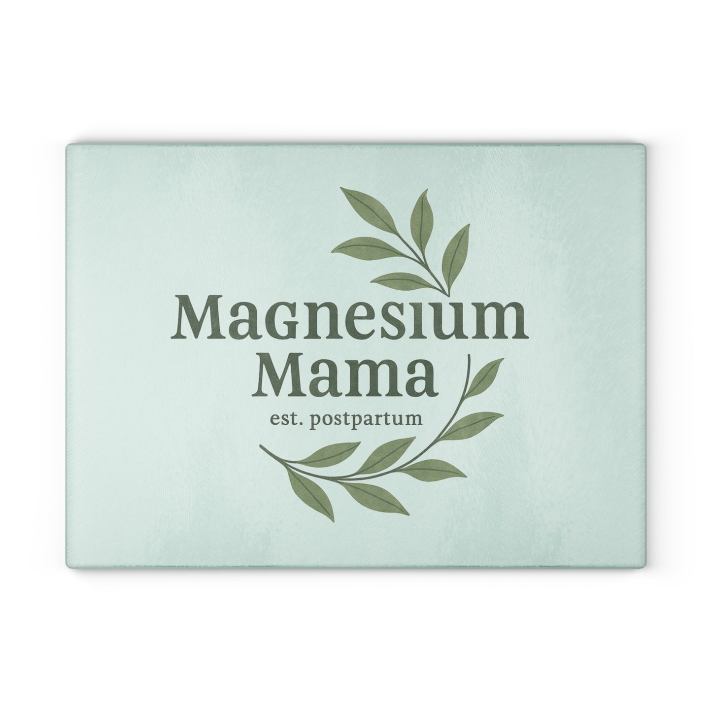 Magnesium Mama | Glass Cutting Board