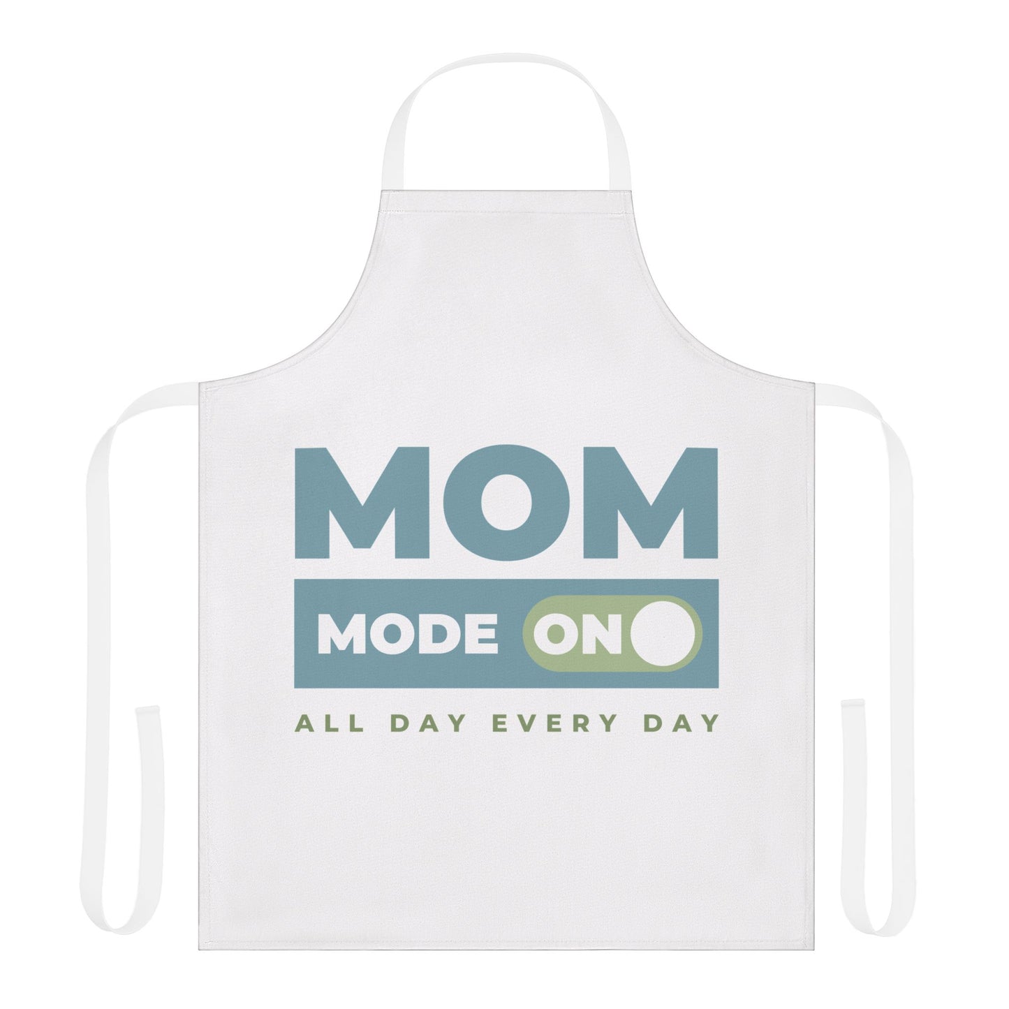 Mom Mode = ON | Apron