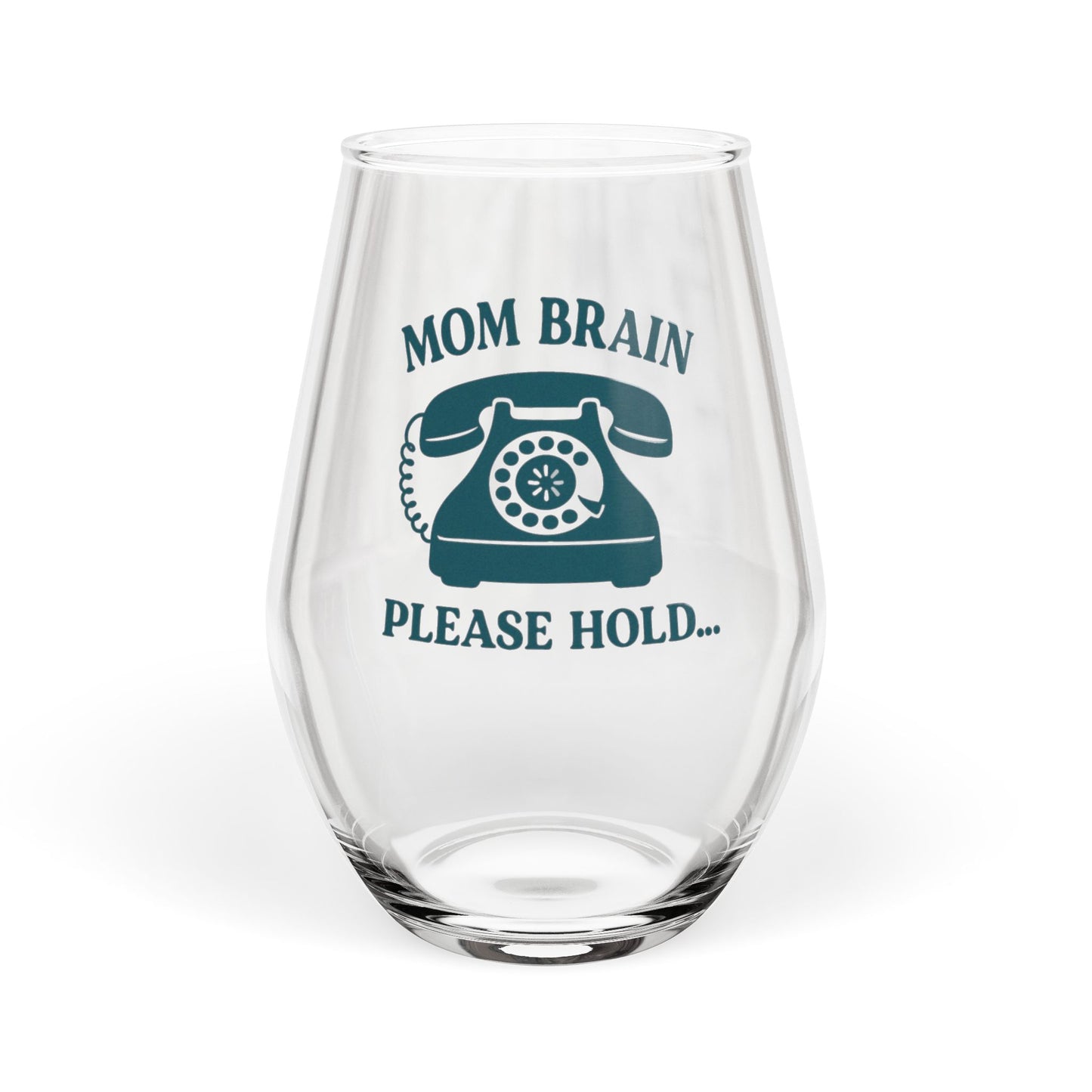 Mom Brain, Please Hold | Stemless Wine Glass