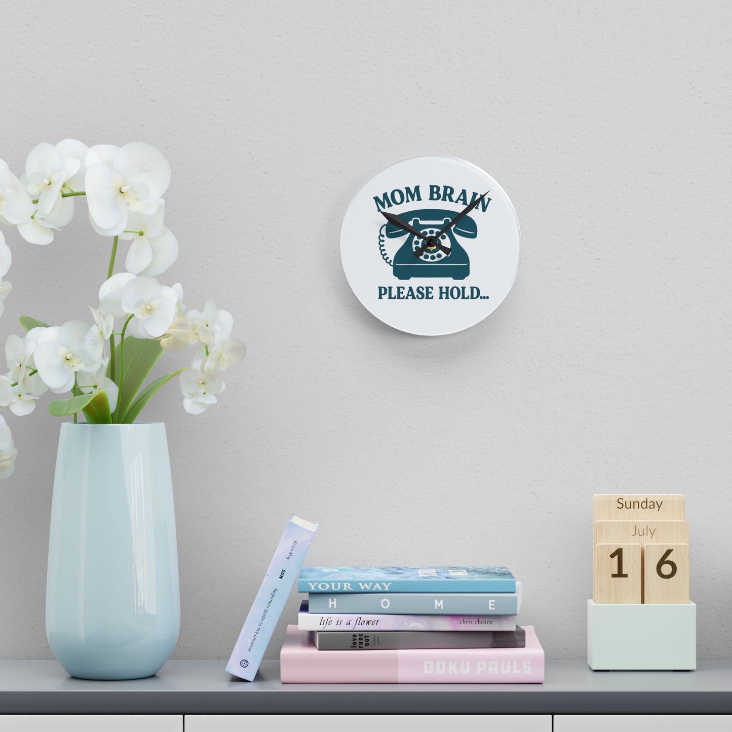 Mom Brain, Please Hold | Acrylic Wall Clock