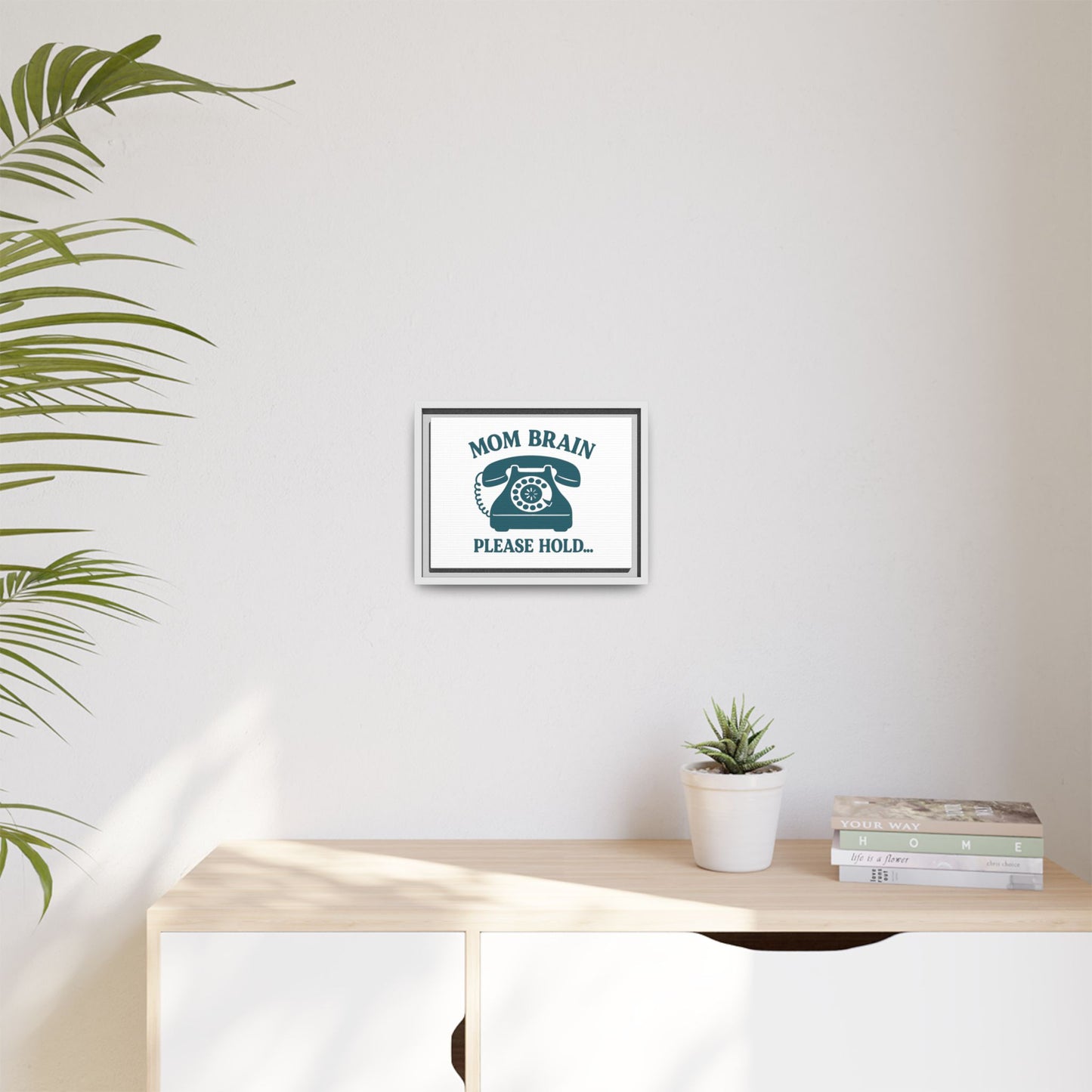 Mom Brain, Please Hold | Matte Canvas, Framed (Multi-color)