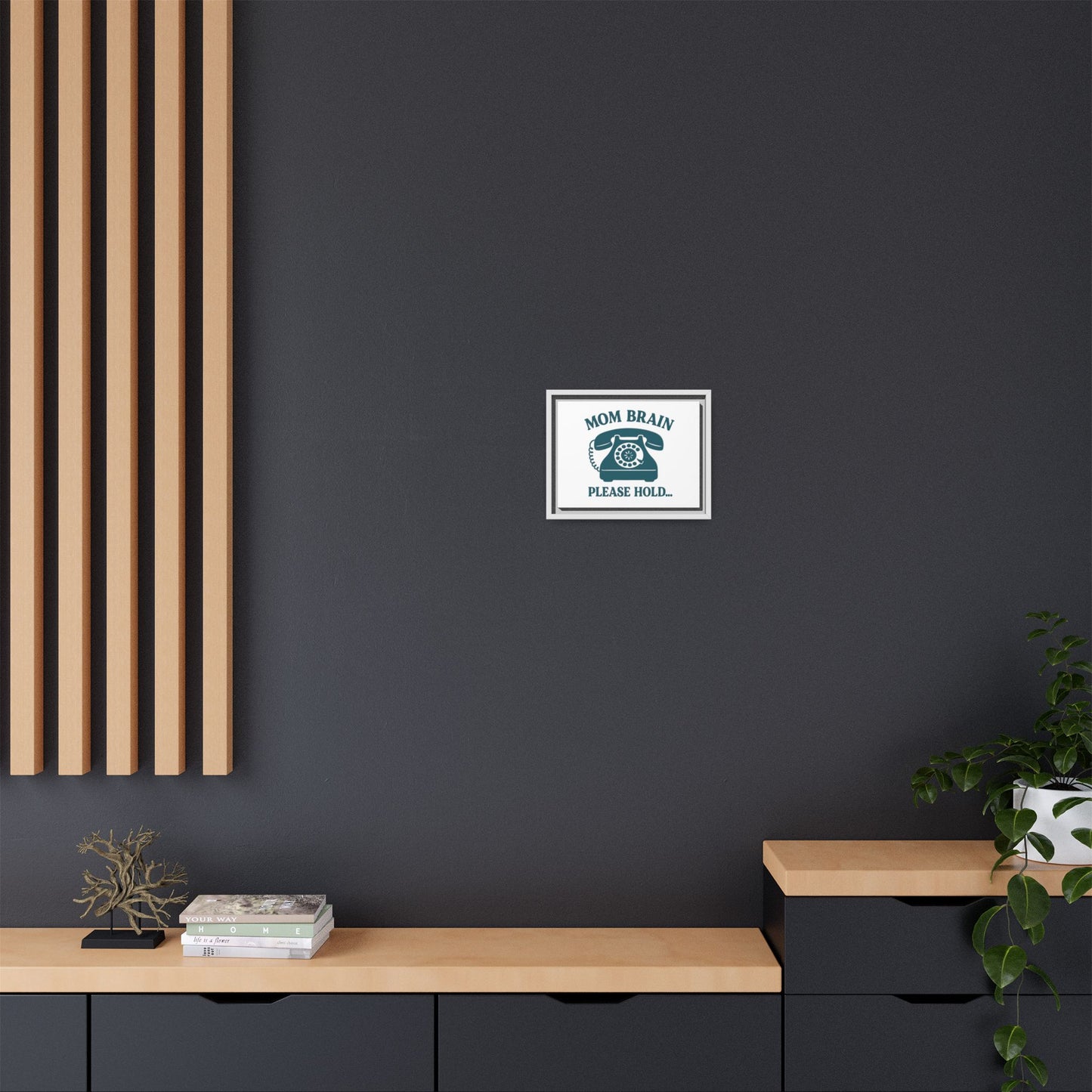 Mom Brain, Please Hold | Matte Canvas, Framed (Multi-color)