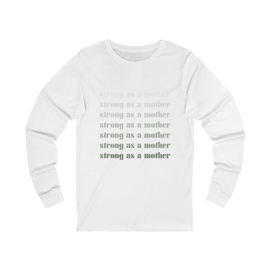 Strong as a Mother | Bella & Canvas Long Sleeve Shirt