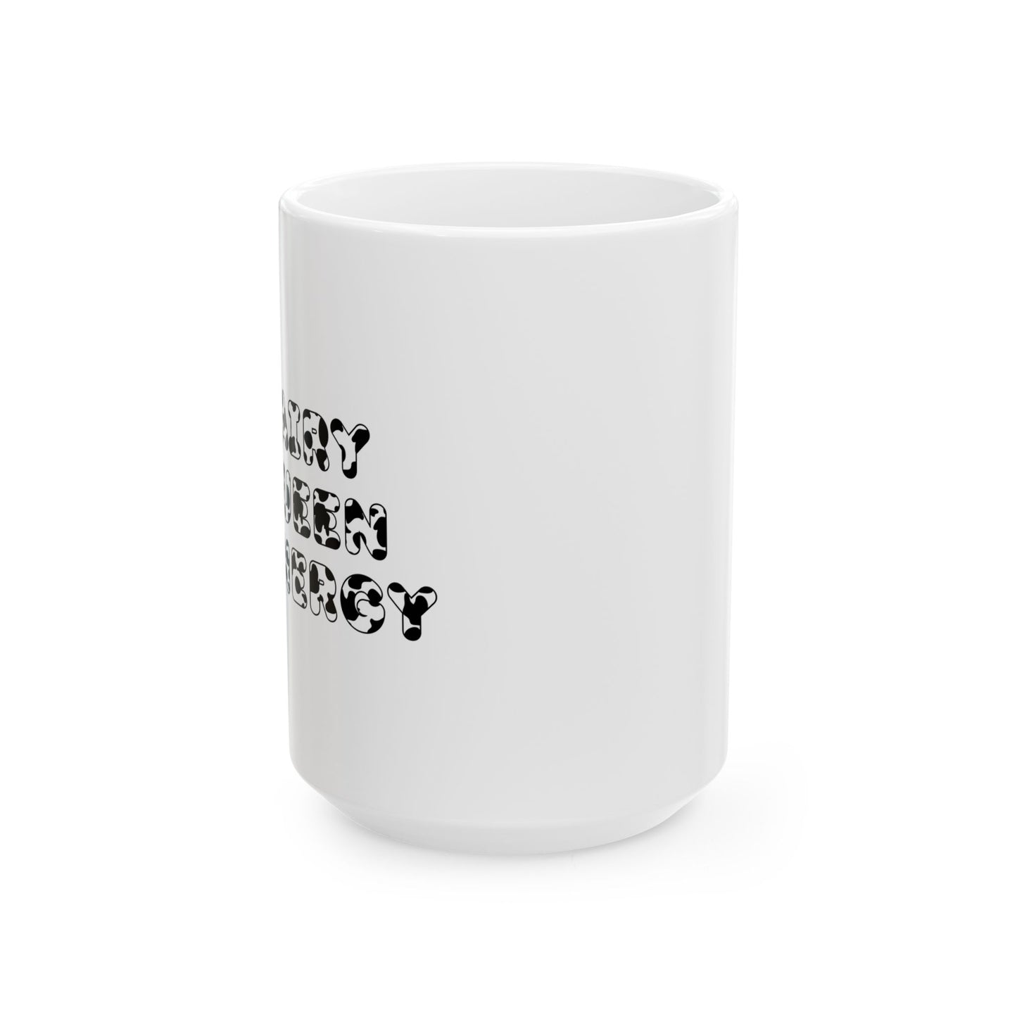 Dairy Queen Energy | Ceramic Mug (11oz, 15oz)