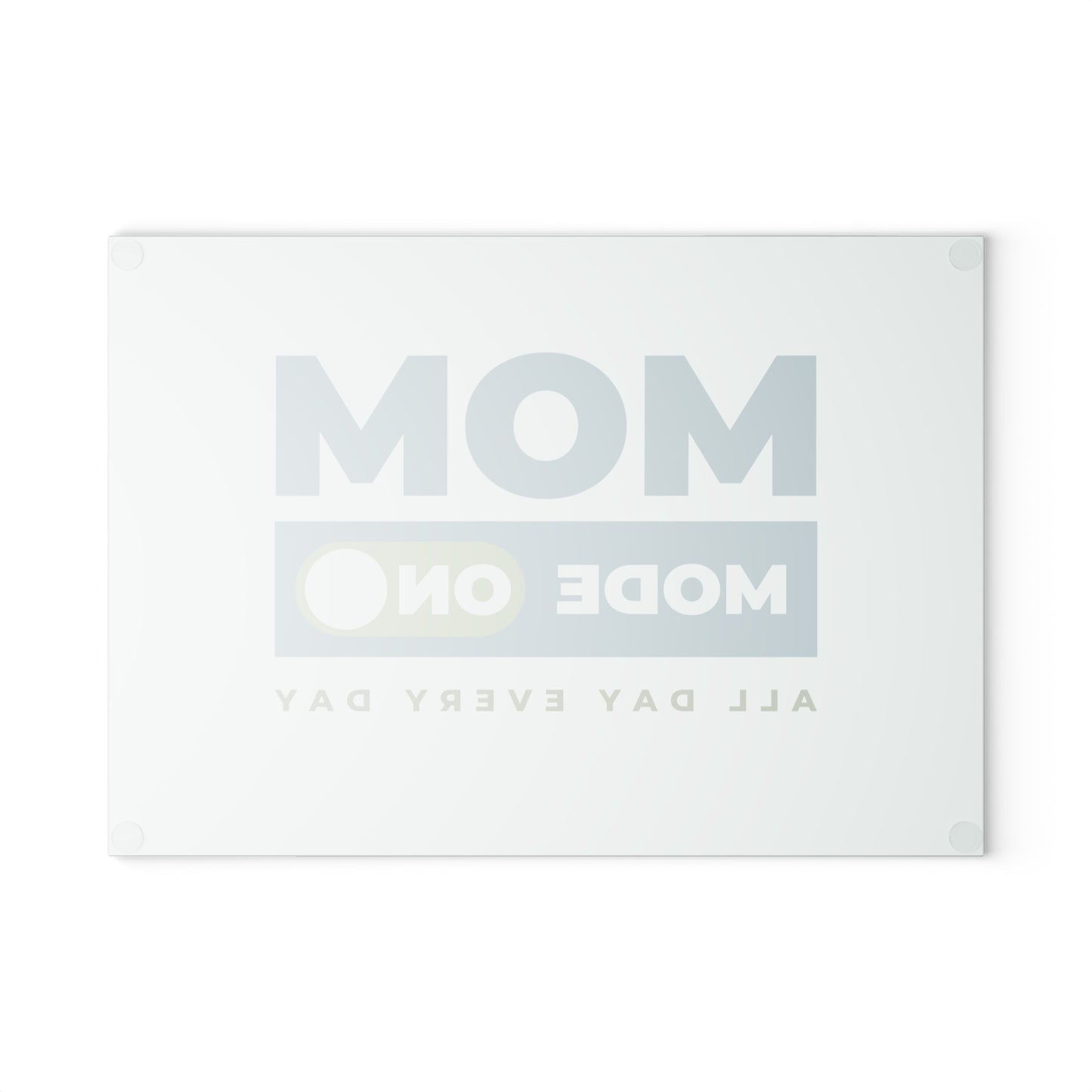 Mom Mode = On | Glass Cutting Board