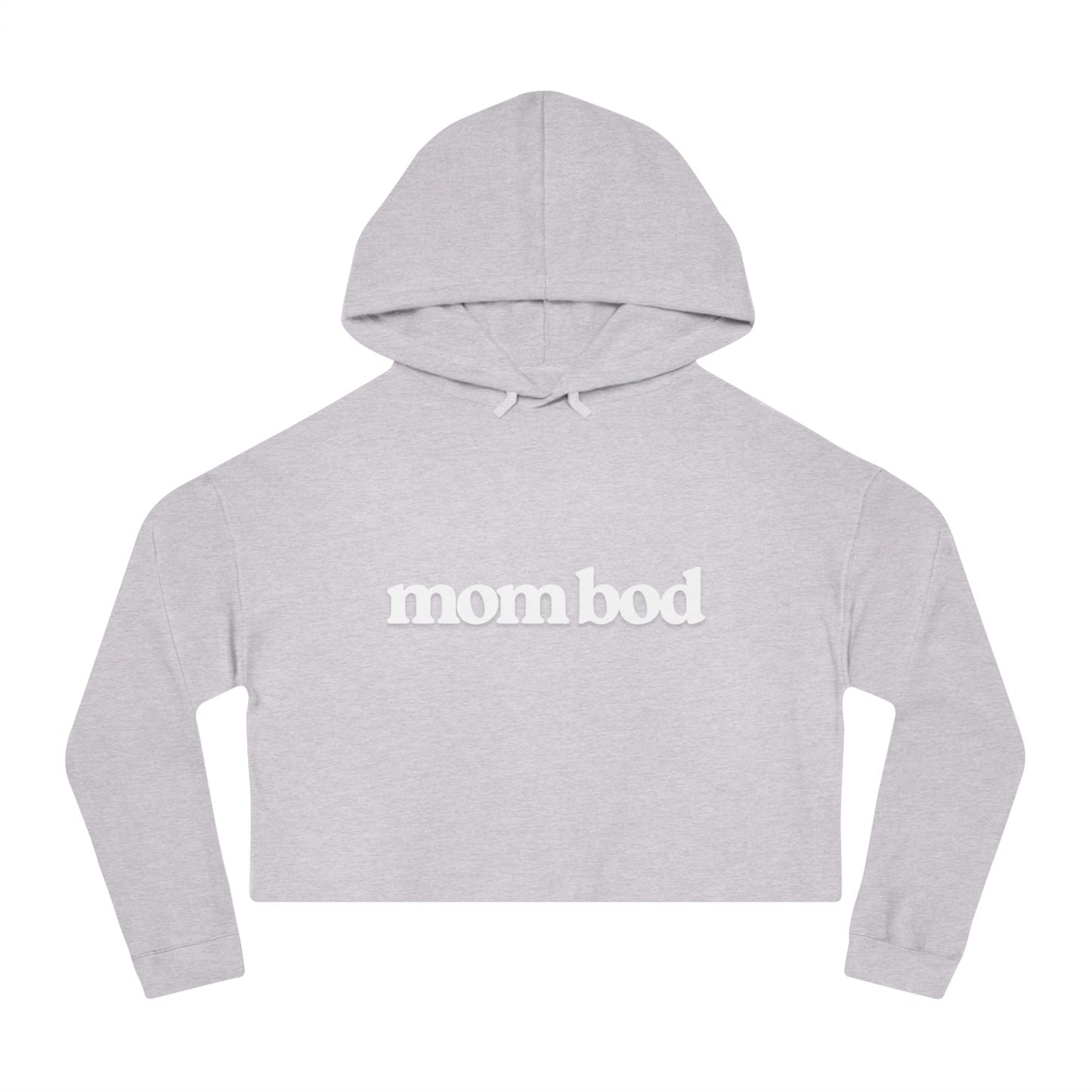 mom bod | Women’s Cropped Hooded Sweatshirt