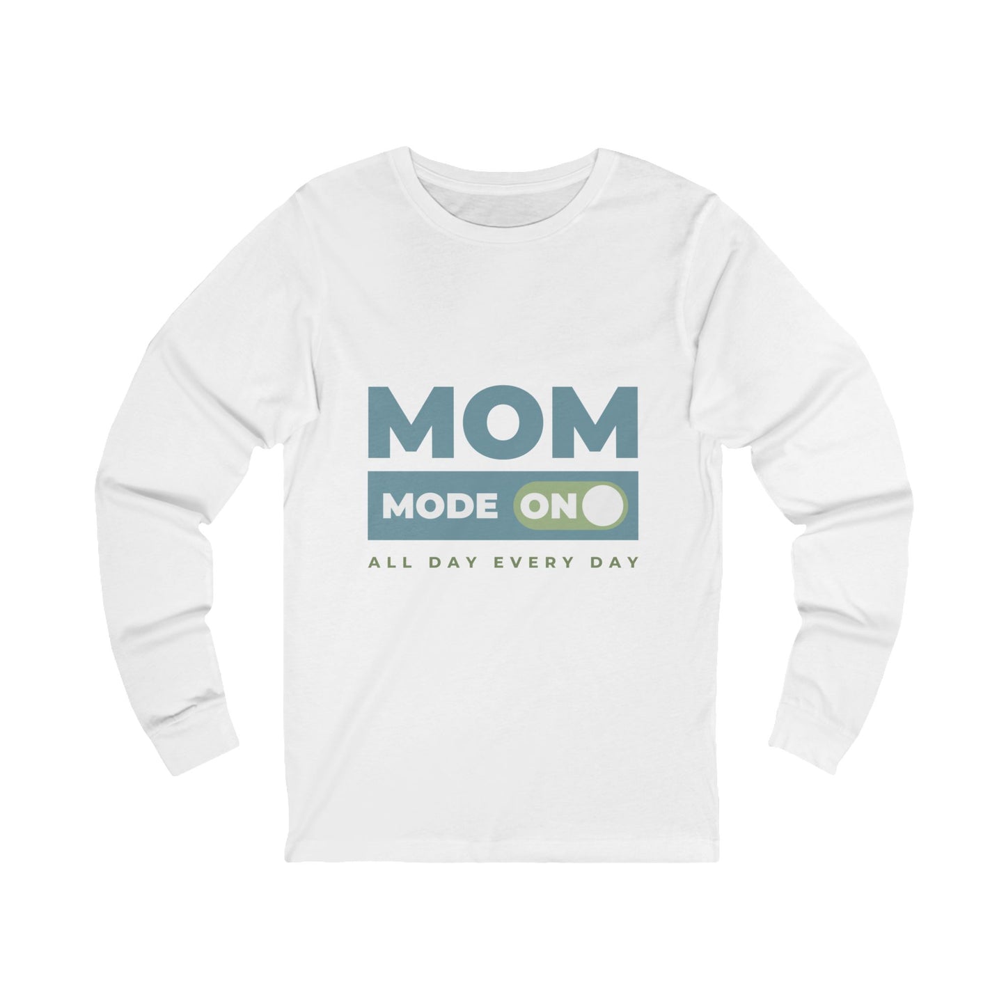 Mom Mode = ON | Bella & Canvas Long Sleeve Shirt