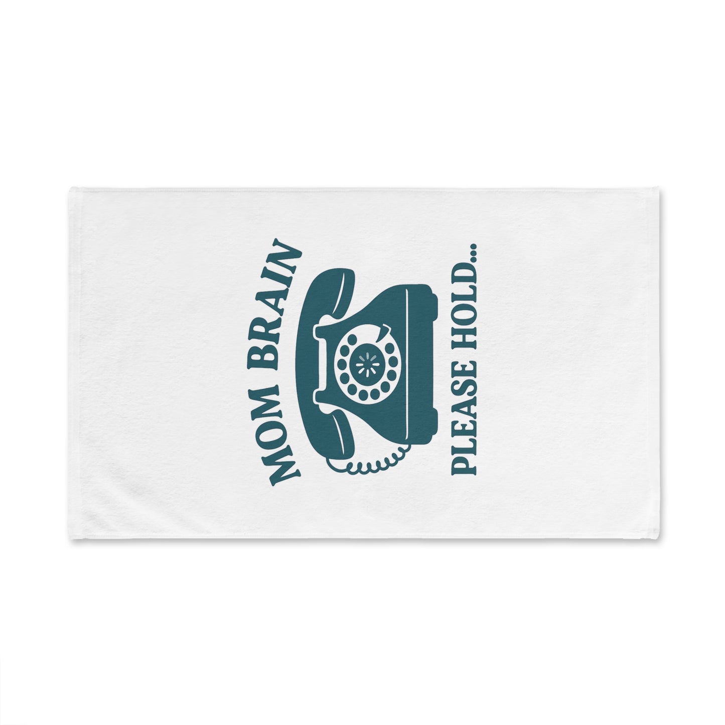 Mom Brain, Please Hold | Hand Towel