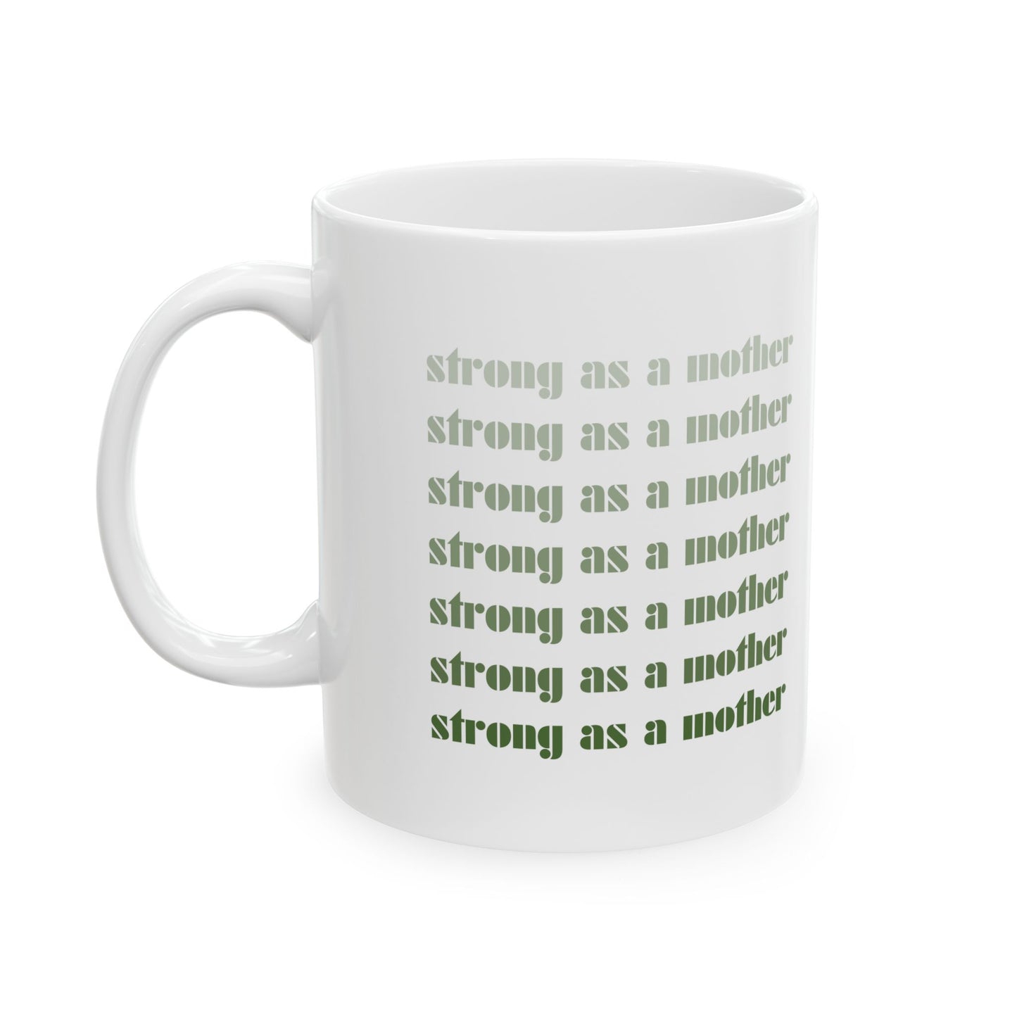 Strong as a Mother | Ceramic Mug (11oz, 15oz)