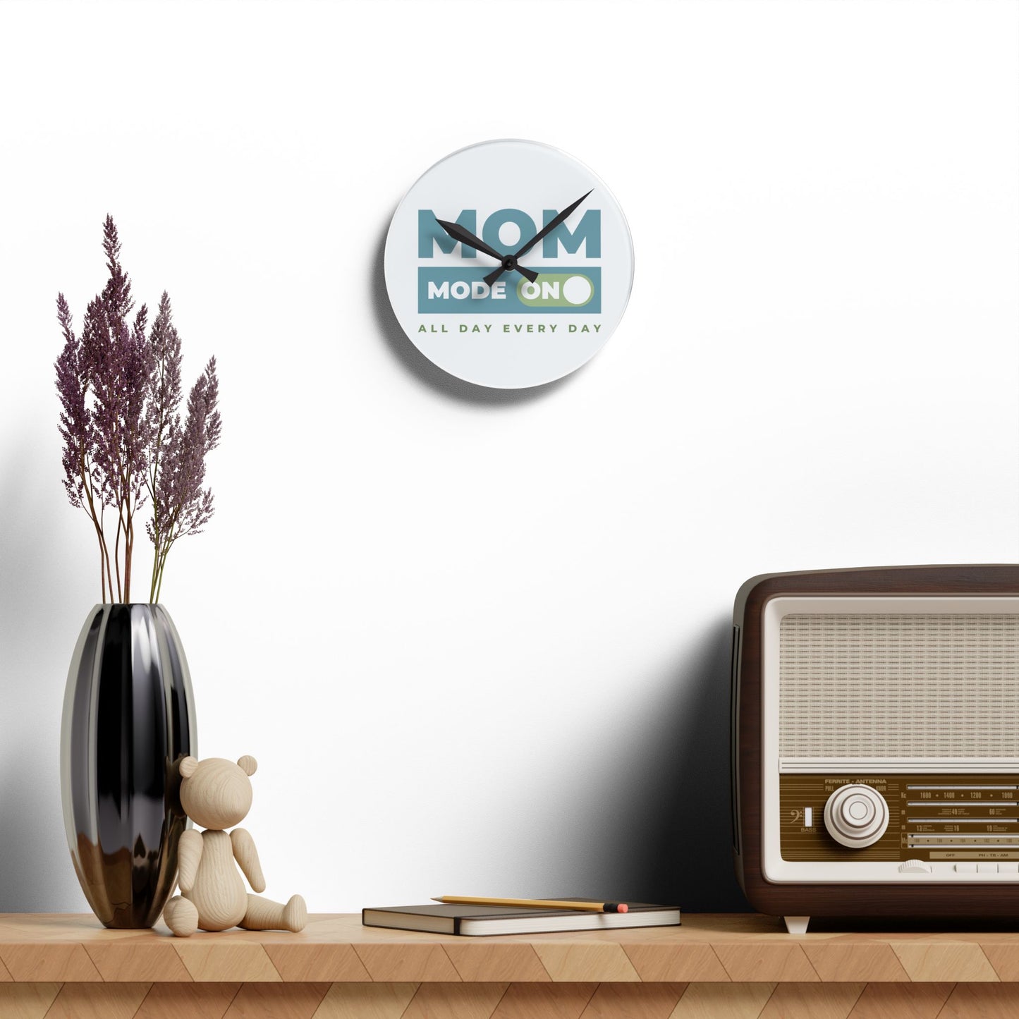 Mom Mode = ON | Acrylic Wall Clock