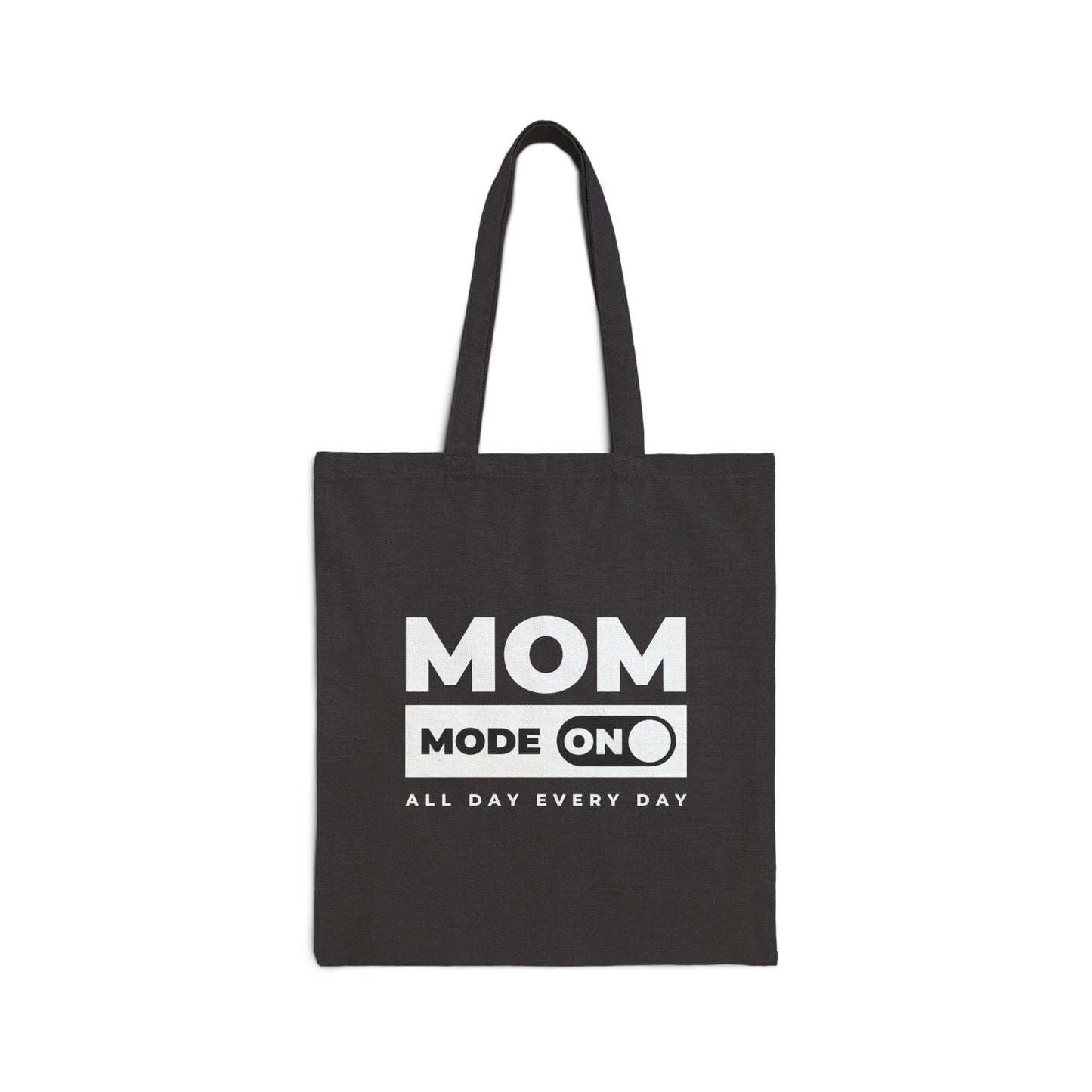 Mom Mode = ON  | Liberty Bags OAD113 Canvas Tote Bag