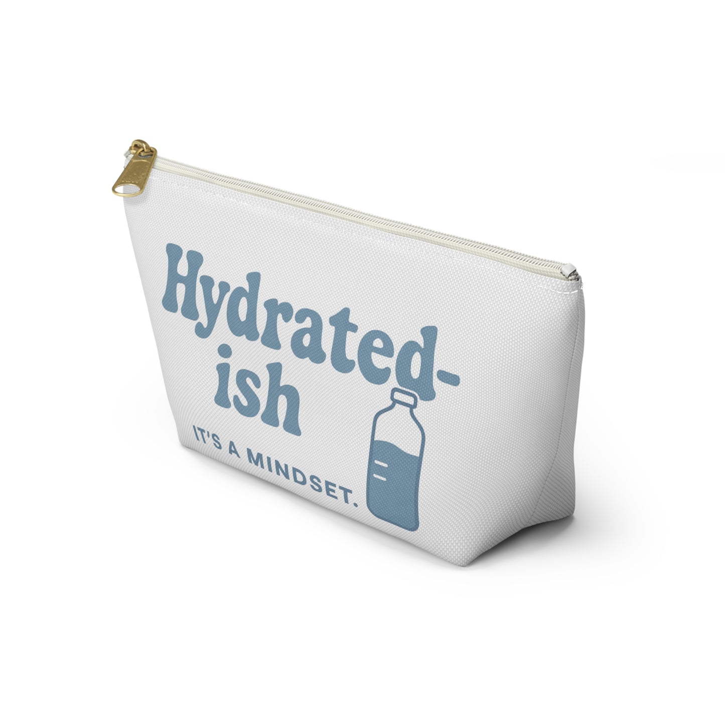 Hydrated-Ish | Accessory Pouch w T-bottom