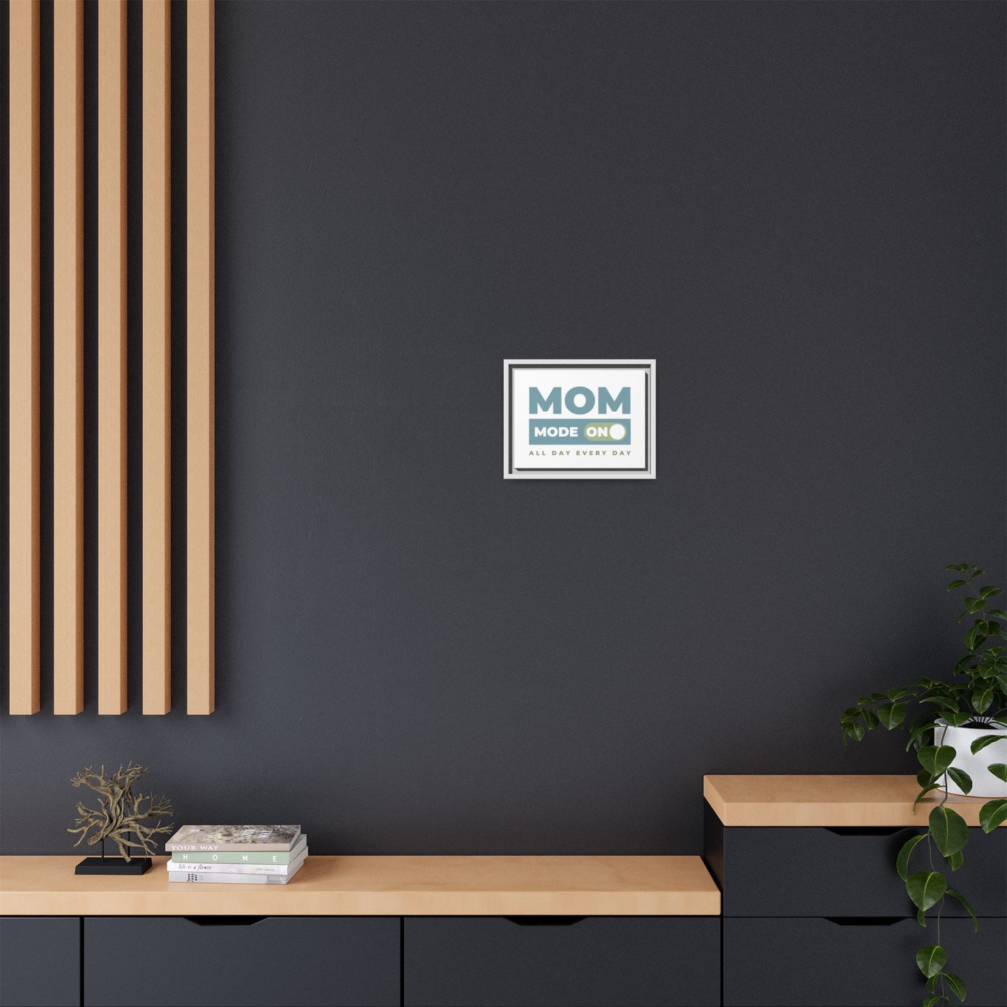 Mom Mode = ON | Matte Canvas, Framed (Multi-color)