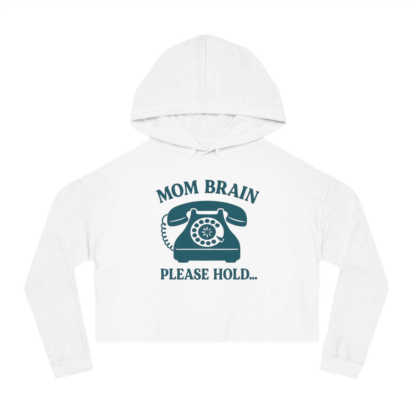 Mom Brain, Please Hold | Women’s Cropped Hooded Sweatshirt